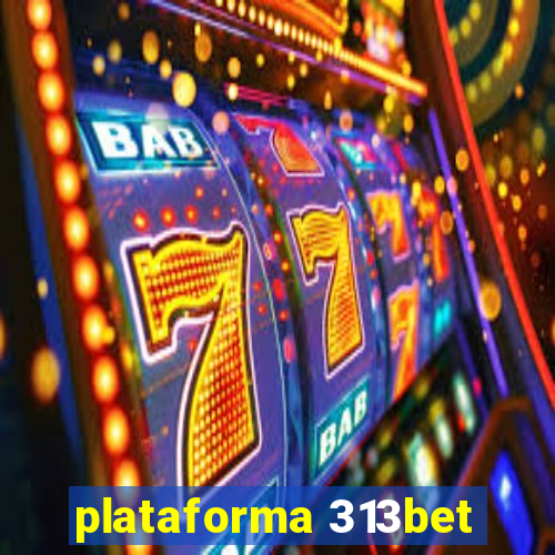 plataforma 313bet